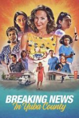 Breaking News in Yuba County Full HD Film İzle