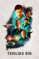 Tehlike Bir Full HD Film İzle