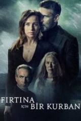 Fırtına İçin Bir Kurban Full HD Film İzle