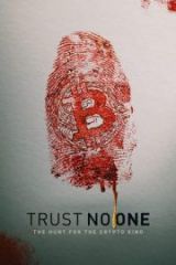 Trust No One The Hunt for the Crypto King Full HD İzle