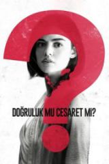 Doğruluk mu Cesaret mi? Full HD İzle